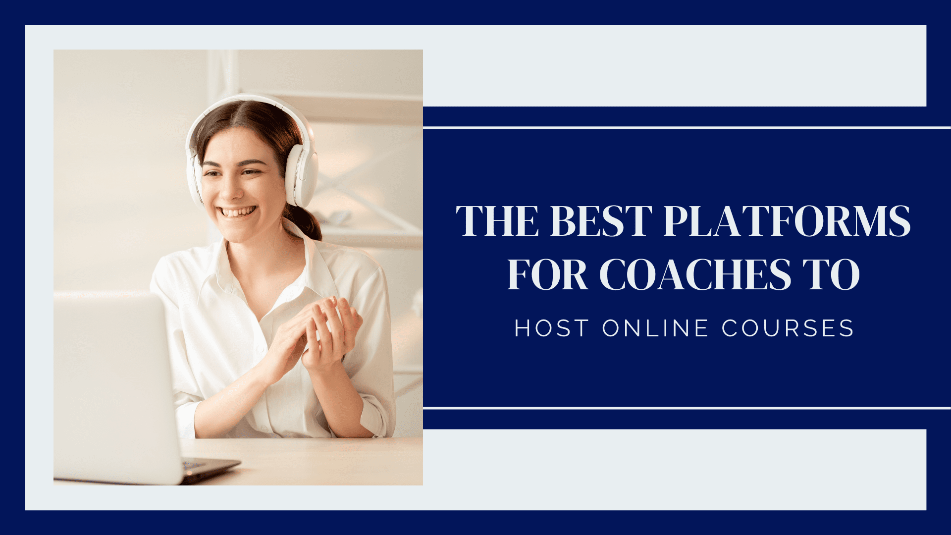The Best Platforms for Coaches to Host Online Courses