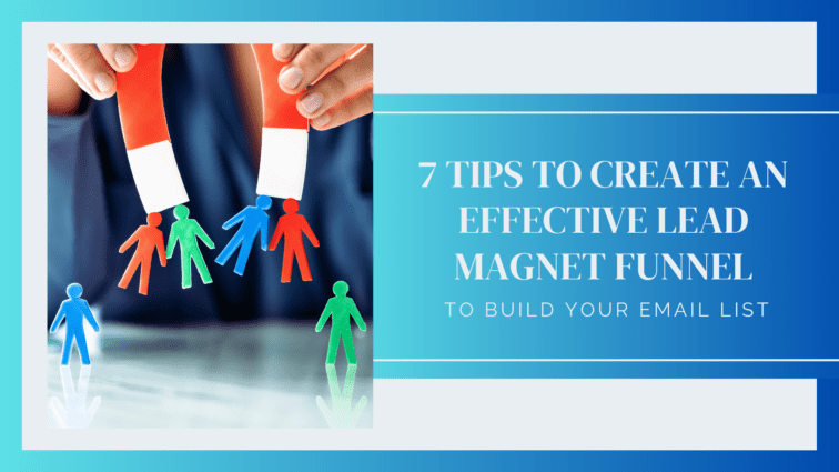 7 Tips to Create an Effective Lead Magnet Funnel to Build Your Email List - Amorette Digital Solutions