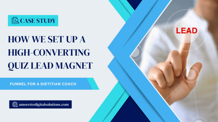 How We Set Up a High-Converting Quiz Lead magnet Funnel for a Dietitian Coach